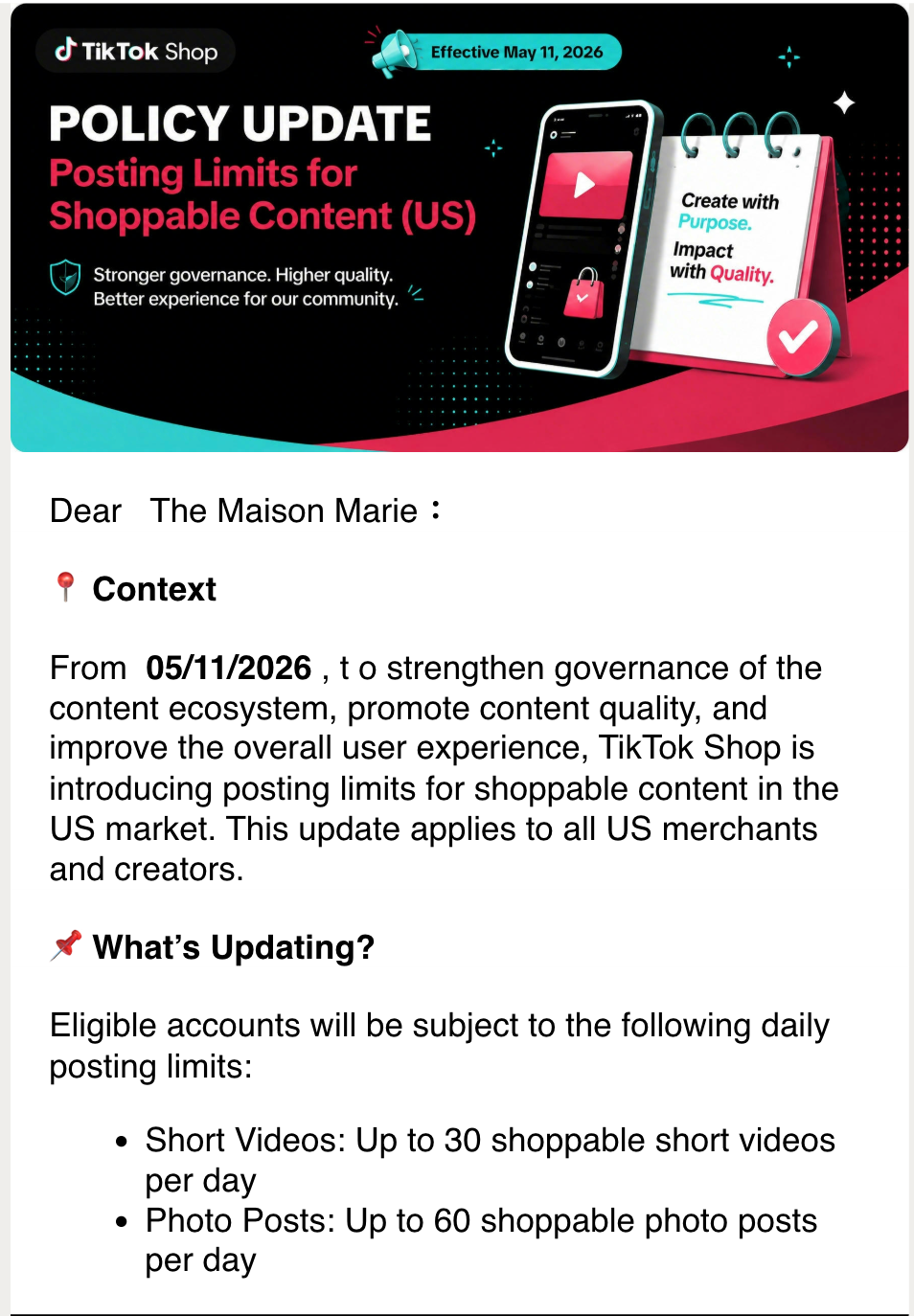 TikTok Shop official email to US merchants announcing posting limits for shoppable content to encourage higher quality and more intentional content creation — validating The Maison Marie's Haul Is Over campaign